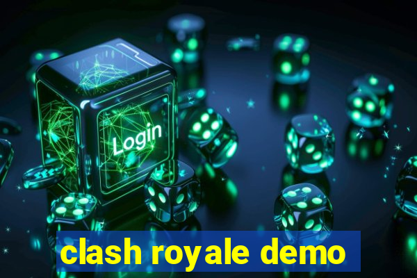 clash royale demo